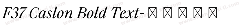 F37 Caslon Bold Text字体转换